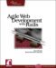 Agile Web Development with Rails: A Pragmatic Guide Agile Web Development with Rails: A Pragmatic Guide