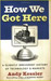 How We Got Here: A Slightly Irreverent History of Technology and Markets