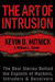 The Art of Intrusion: The Real Stories Behind the Exploits of Hackers, Intruders & Deceivers The Art of Intrusion: The Real Stories Behind the Exploits of Hackers, Intruders & Deceivers