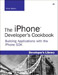 The iPhone Developer’s Cookbook: Building Applications with the iPhone SDK The iPhone Developer’s Cookbook: Building Applications with the iPhone SDK