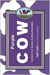 Purple Cow: Transform Your Business by Being Remarkable Purple Cow: Transform Your Business by Being Remarkable