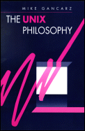 The Unix Philosophy The Unix Philosophy